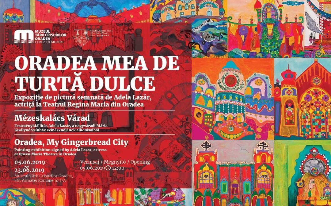 EXPOZITIE – Oradea, My Gingerbread City, by Adela Lazăr